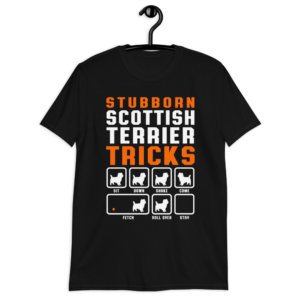 Stubborn Scottish Terrier Tricks Shirt