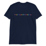 Treat People With Kindness