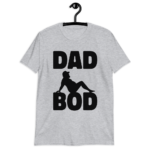 Dad Bod Shirt