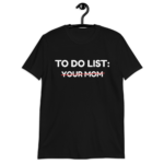 to do list your mom