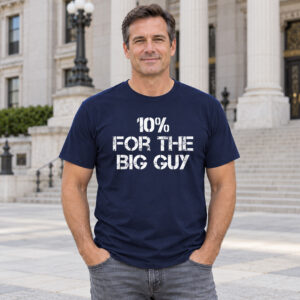 10% For The Big Guy T-Shirt