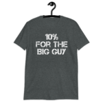 10 for the big guy shirt