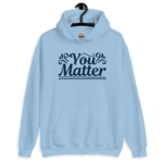 you matter tshirt