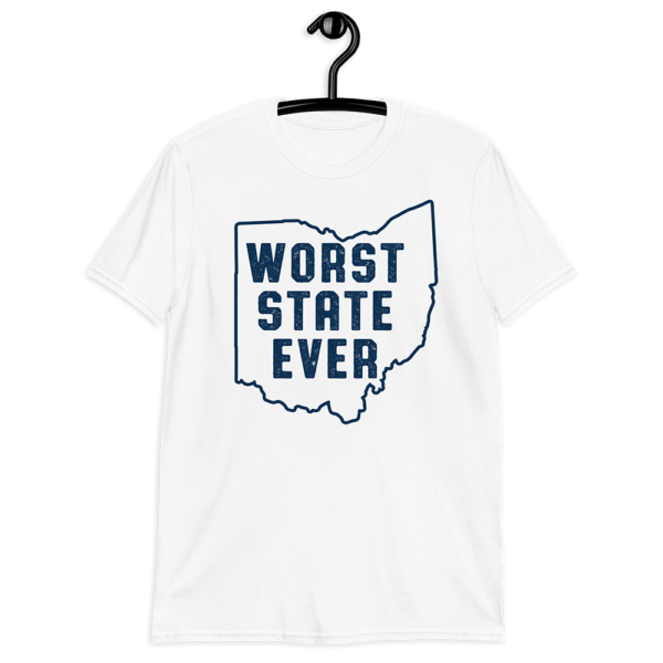 worst state ever shirt
