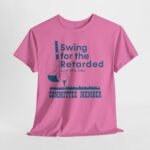 swing for the shirt