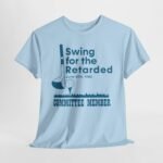 swing for the shirt