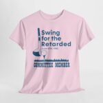 swing for the shirt