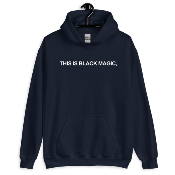 This is Black Magic Hoodie
