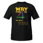 May The 4th Be With You Shirt