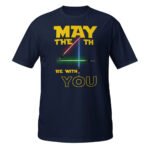 May The 4th Be With You Shirt