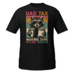 Dad Tax Racoon Shirt
