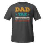 Dad Tax Shirt