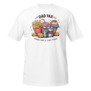 Dad Tax T-Shirt
