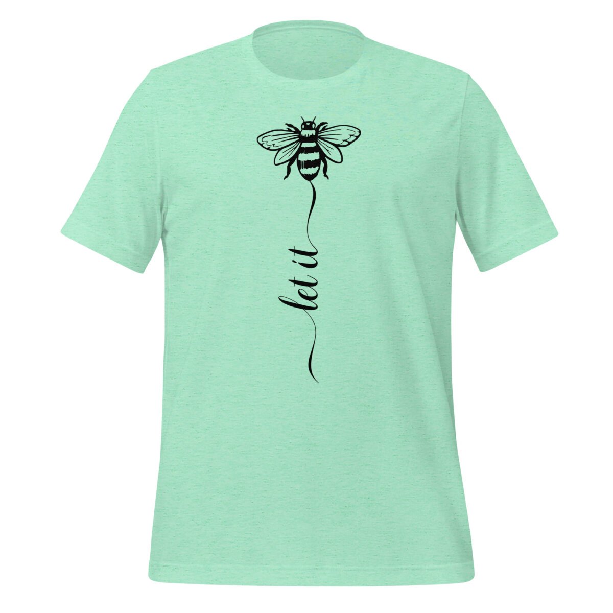 unisex-staple-t-shirt-heather-mint-front-6994db79513dd.jpg Let It Bee Shirt