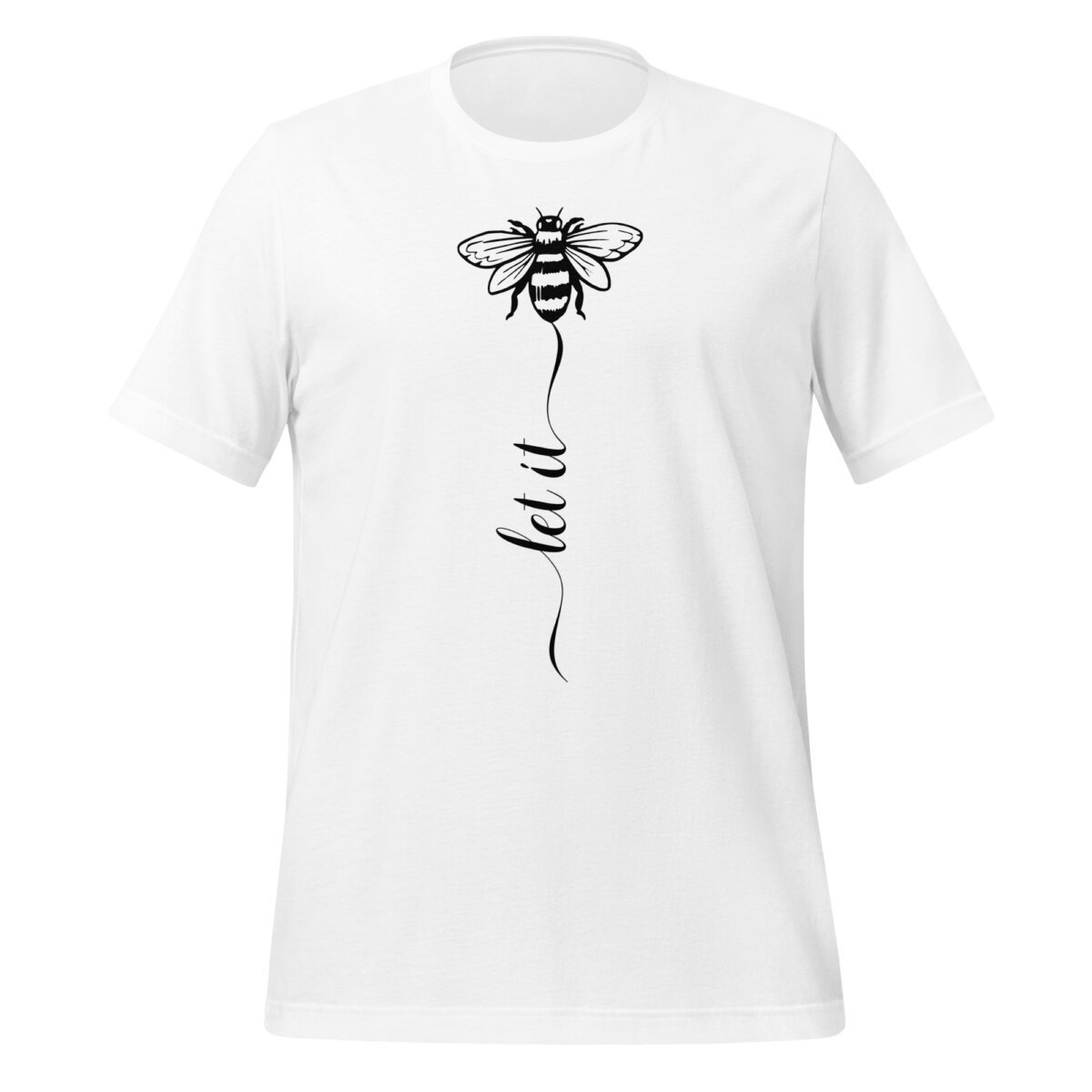 unisex-staple-t-shirt-white-front-6994db7966bfc.jpg Let It Bee Shirt