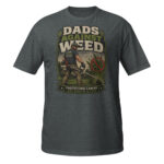 Dads Against Weed Shirt
