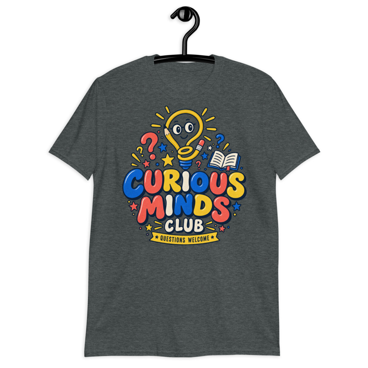 White Curious Minds Club Teacher T-Shirt with a colorful Questions Welcome design