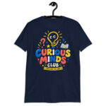 White Curious Minds Club Teacher T-Shirt with a colorful Questions Welcome design